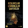 Kızılbaşlar Osmanlılar Safeviler