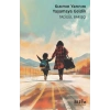 Kızımın Yarınını Yaşamaya Geldik
