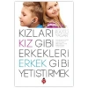 Kızları Kız Gibi Erkekleri Erkek Gibi Yetiştirmek