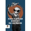 Koca Kafalar Dünyayı Ele Geçirecek