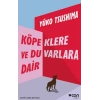 Köpeklere ve Duvarlara Dair