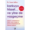 Korkuyu Hisset... Ve Yine De Vazgeçme