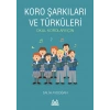 Koro Şarkıları ve Türküleri