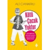 Kötü Çocuk Yoktur