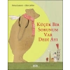 Küçük Bir Sorunum Var Dedi Ayı