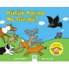 Küçük Karga Ne Gördü?