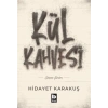Kül Kahvesi - Seçme Şiirler