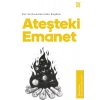 Kur’an Kıssalarından Bugüne Ateşteki Emanet