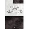 Kur’an’a Göre Kiminle?