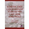 Küresel Kriz Çerçevesinde Türkiyenin Cari Açık Sorunsalı