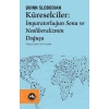 Küreselciler - İmparatorluğun Sonu ve Neoliberalizmin Doğuşu