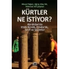 Kürtler Ne İstiyor?  Kürdistan’da Etnik Kimlik, Dindarlık, Sınıf ve Seçimler