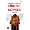 Kurumlarıyla ve Oyunlarıyla Küresel Sömürü