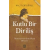 Kutlu Bir Diriliş