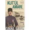 Kutül Amare Osmanlının Son Zaferi
