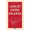 Laikliği Doğru Anlamak