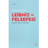 Leibniz ve Felsefesi: Mantık, Fizik ve Metafizik