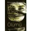 Lucıana B.’nin Yavaş Ölümü