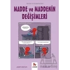 Madde ve Maddenin Değişimleri-Gençler İçin Çizgilerle Bilim
