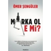 Marka Ol E Mi?