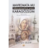 Mavromata Mu - Karagözlüm