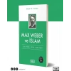 Max Weber ve İslam - Eleştirel Bir Yaklaşım - Toplum Serisi