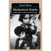 Medeniyet Kaybı / Milliyetçilik ve Faşizm Üzerine Yazılar