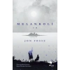 Melankoli I - II