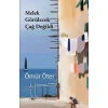 Melek Görülecek Çağ Değildi