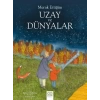 Merak Ettiğim Uzay ve Dünyalar
