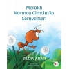 Meraklı Karınca Cimcimin Serüvenleri