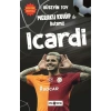 Meraklı Kulüp ile Rotamız Icardi