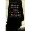 Mevlana Jalaluddin Rumis Forgotten Message