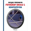 Michael Freemanın Fotoğraf Okulu 1  Kompozisyon