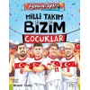 Milli Takım - Bizim Çocuklar