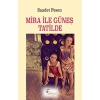 Mira ile Güneş Tatilde