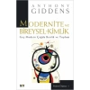 Modernite ve Bireysel-Kimlik - Geç Modern Çağda Benlik ve Toplum