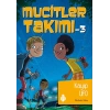 Mucitler Takımı 3 - Kayıp Ufo