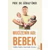 Mucizenin Adı: Bebek
