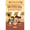 Mutfaktan Bildiriyoruz