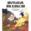 Mutluluk Bir Kıvılcım