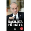 Nasıl Bir Türkiye