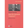 Nasıl Bir Zamanda Yaşıyoruz?