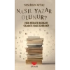 Nasıl Yazar Olunur? - Her Hikaye Roman Olmayı Hak Eder Mi?