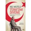 Ne Mutlu Türk’üm Diyene
