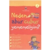 Neden Abur Cubur Yememeliyim?
