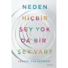 Neden Hiçbir Şey Yok Da Bir Şey Var