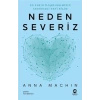 Neden Severiz: En Yakın İlişkilerimizin Ardındaki Yeni Bilim