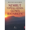 Nemrut Topraklarında Güneş Batarken