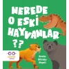 Nerede O Eski Hayvanlar ?